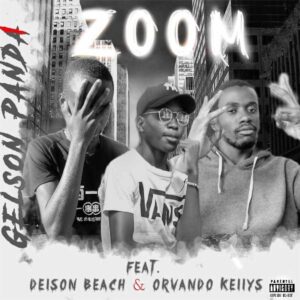 Gelson Panda SD - Zoom (feat. Delson Beach & Orvando Kelly's)