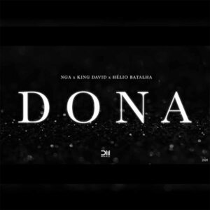 NGA - Dona (feat. King David & Hélio Batalha)