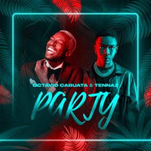 Octávio Cabuata & Tennaz - Party Bue de Musica Octávio Cabuata & Tennaz - Party