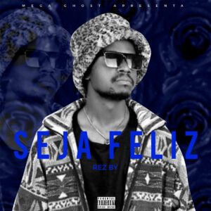 Rez By - Seja Feliz