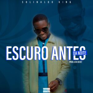 Solinaldo King - Escuro Antes da Noite Bue de Musica Solinaldo King - Escuro Antes da Noite
