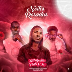 HOT Buddies - Noites Rosadas (feat. V-Lex) Bue de Musica HOT Buddies - Reggae Reggaeton (feat. V-Lex)