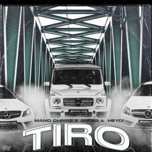 Mano Chivas x Ander - Tiro (feat. Heyci)
