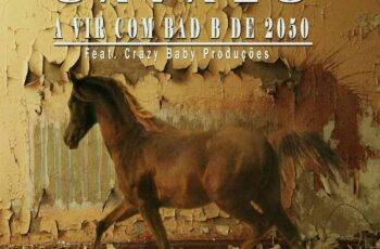 2A – Cavalo A Vir Com Bad B de 2050 (feat. Crazy Baby Produções)