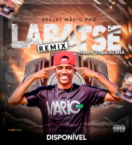 Dj Mario Pro - Labatse Remix (feat. A Tropa Do BHA)