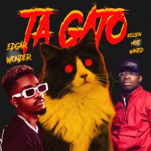 Edgar Wonder - Tá Gato (feat. Kelson Most Wanted)