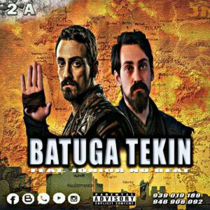 2A - Batuga Tekin (Destan) (feat. Júnior No Beat)