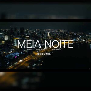 Monsta - Meia Noite (feat. Miss Tchamba & Shalom) Bue de Musica Monsta - Meia Noite (feat. Miss Tchamba & Shalom)