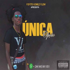 Fofito Gomez Flow - Única Opção