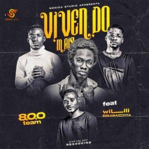 8.0.0 Team - Vivendo Mais (feat. Wilili Babacita)