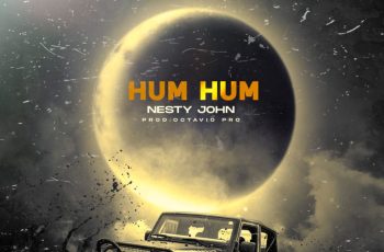 Nesty John – Hum Hum
