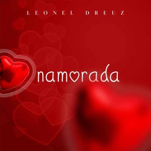 Léonel Dreuz - Namorada