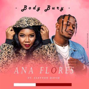 Ana Flores - Body Bury (feat. Cleyton David)