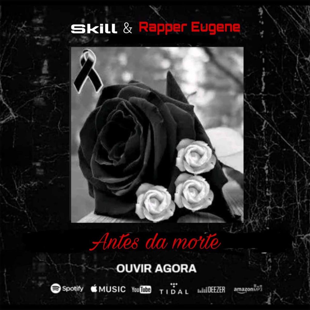Skill & Rapper Eugene - Antes Da Morte • Download MP3