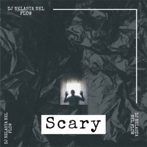 DJ Nelasta Nel Flow - Scary