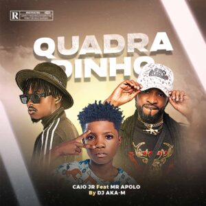 Caio Jr & Mr. Apolo - Quadradinho (feat. Dj Aka M)