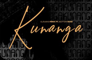 Cláudio Fénix – Kunanga (feat. Button Rose)