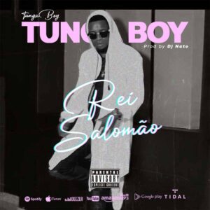 Tungaboy - Rei Salomão