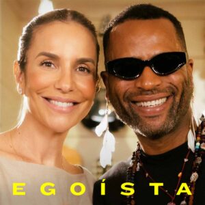 Yuri da Cunha - Egoísta (feat. Ivete Sangalo)