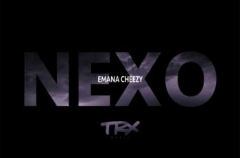 Emana Cheezy – Nexo