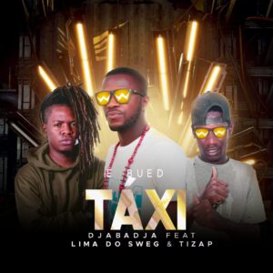 Dj Abadja - É Buede Táxi (feat. Lima Do Sweg & Tizap) Bue de Musica Dj Abadja - É Buede Táxi (feat. Lima Do Sweg & Tizap)