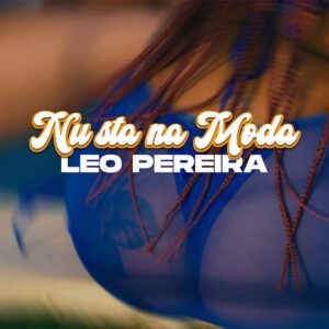 Leo Pereira - Nu Sta Na Moda