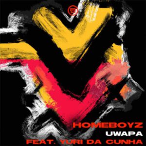 Homeboyz & Yuri Da Cunha - Uwapa (Original Mix)
