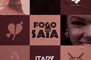 Itary – Fogo na Saia (feat. Filho do Zua)
