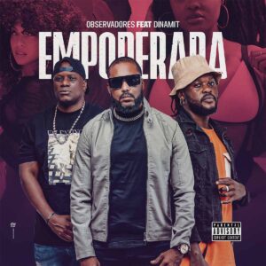 Observadores - Empoderada (feat. Dinamite)