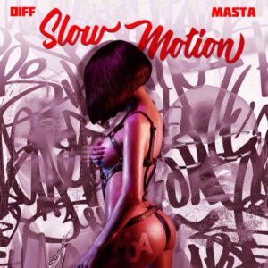 Masta & Diff - Slow Motion