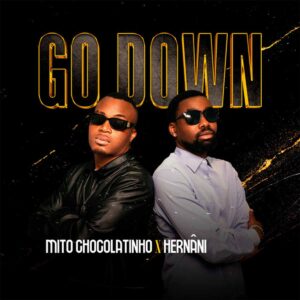 Mito Chocolatinho & Hernâni - Go Down