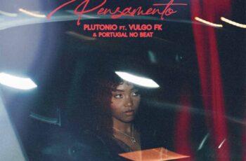 Plutónio – Pensamento (feat. Vulgo FK & Portugal No Beat)