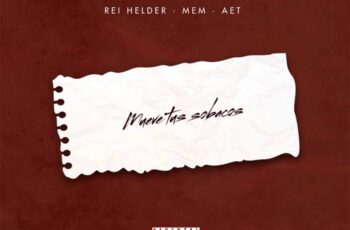 Rei Helder – Mueve Tus Sobacos (feat. MEM & AET)
