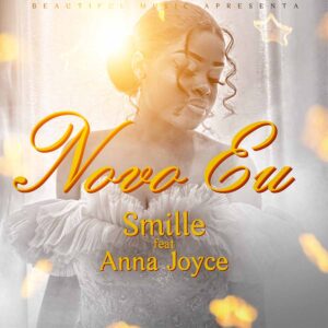 Smille - Novo Eu (feat. Anna Joyce)