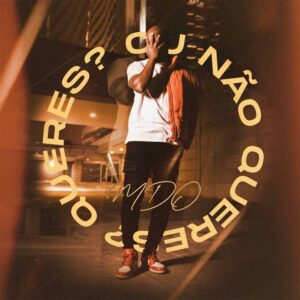 MDO (Menino de Ouro) - Queres Ou Não Queres? Bue de Musica MDO (Menino de Ouro) - Queres Ou Não Queres?