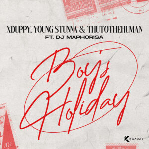 Xduppy, Young Stunna & Thuto The Human – Monday Boys Holiday (feat. DJ Maphorisa) Bue de Musica SpotifyMate.com Monday Boys Holiday feat. DJ Maphorisa Xduppy Xduppy, Young Stunna & Thuto The Human – Monday Boys Holiday (feat. DJ Maphorisa)