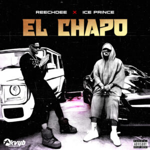 Reechdee & Ice Prince - El Chapo Bue de Musica Reechdee Ice Prince El Chapo Reechdee & Ice Prince - El Chapo