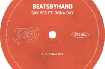 Beatsbyhand – Say Yes (feat. Rona Ray)