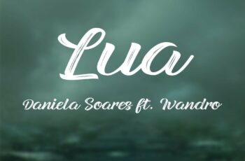 Daniela Soares – Lua (feat. Ivandro)