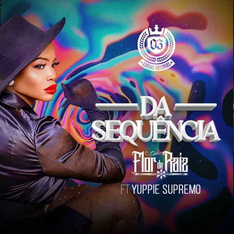 Flor De Raiz – Dá Sequência (feat. Yuppie Supremo)