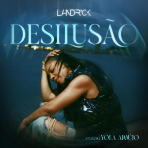 Landrick - Desilusão Bue de Musica Landrick Desilusao Landrick - Desilusão