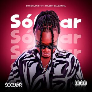 IMG 20240301 WA0020 Dj Sócuiar – Sócuiar (feat. Dilson Saldanha)