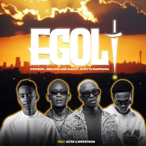 Cowboii, Mellow & Sleazy & Scotts Maphuma – eGoli (feat. Eltee & Novatron) Bue de Musica Cowboii Mellow and Sleazy and Scotts Maphuma eGoli Cowboii, Mellow & Sleazy & Scotts Maphuma – eGoli (feat. Eltee & Novatron)