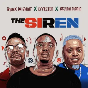 TripleX Da Ghost, Effected & Kelvin Momo – The Siren