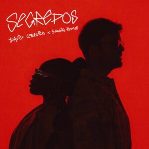 David Carreira - Segredos (feat. Soraia Ramos) Bue de Musica photo 2024 05 09 23 55 50 David Carreira - Segredos (feat. Soraia Ramos)