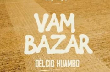 Délcio Huambo – Vambazar
