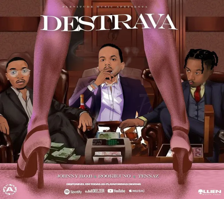 Johnny B.O.B  – Destrava (feat. Rookie Uno & Tennaz)