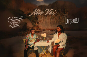 Cláudio Pina & Liriany – Não Vai