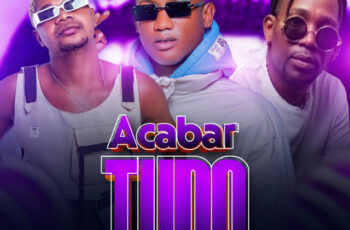 Tchutchu Librinca – Acabar Tudo (feat. Tsunami & Chupetinha)