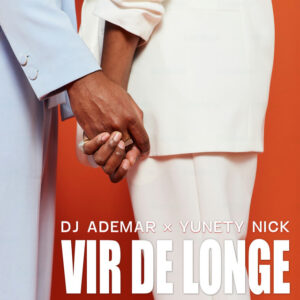 Dj Ademar & Yunety Nick – Vir De Longe Bue de Musica 483067144 1060249706123332 643264981072728327 n Dj Ademar & Yunety Nick – Vir De Longe